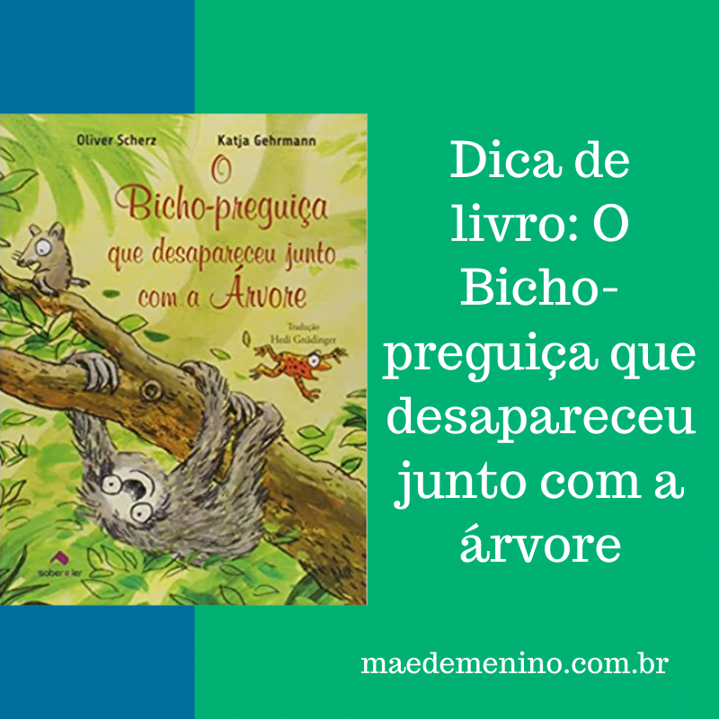 Dica de livro: O Bicho-preguiça que desapareceu junto com a árvore