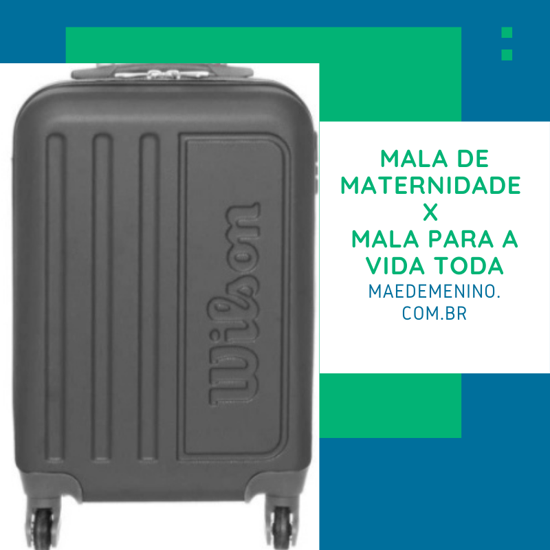 Mala de maternidade X Mala para a vida toda