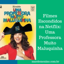 Filmes Escondidos na Netflix Uma Professora Muito Maluquinha