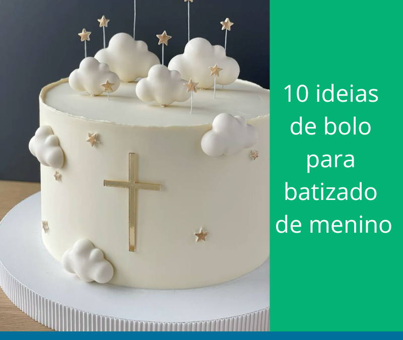 10 ideias de bolo para batizado de menino